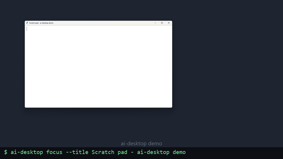 AI Desktop typing into a window and dragging it around the screen, every action issued from the command line